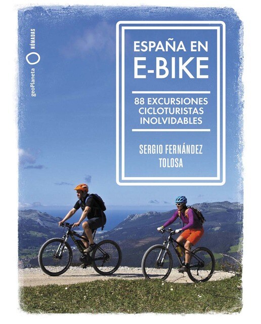 España en e-bike: 88 excursiones cicloturistas inolvidables(Tapa blanda) 1