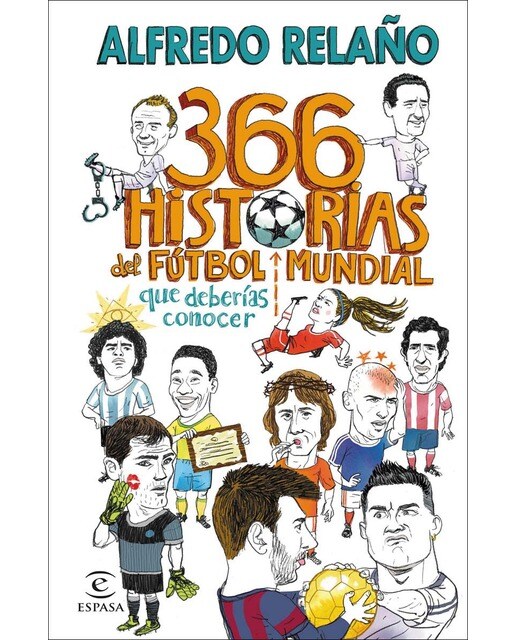 Imagen 0 de 366 historias del fútbol mundial que deberías saber