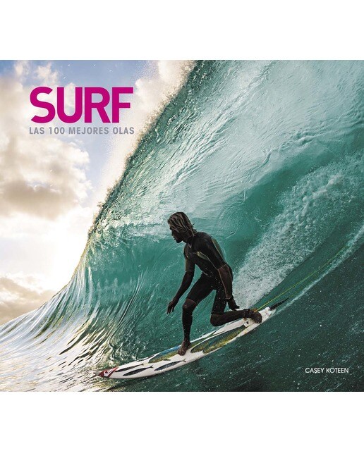 Surf. Las 100 mejores olas (Tapa blanda con solapas Tapa blanda).
