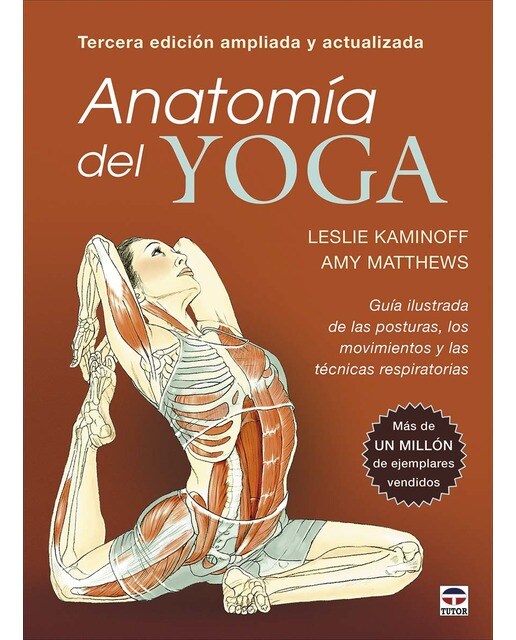 Imagem 0 de Anatomía del yoga. Tercera edición ampliada y actualizada: Guía ilustrada de las posturas, los movimientos y las técnicas respiratorias