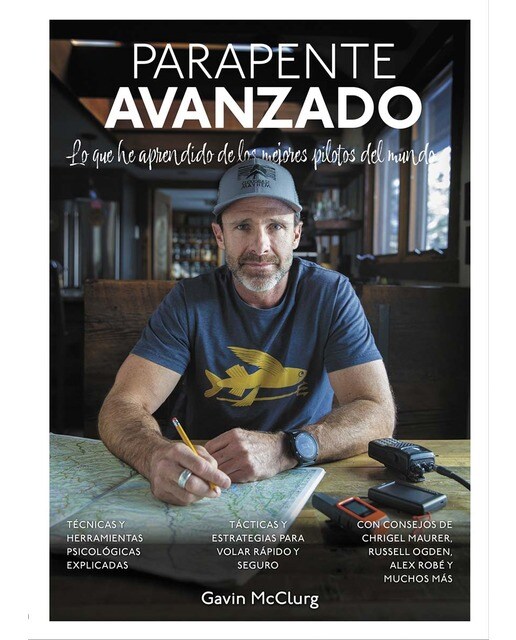 Parapente Avanzado: Lo que he aprendido de los mejores pilotos del mundo 1