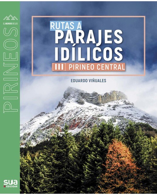 Rutas a parajes idílicos (III). Pirineo central (Capa mole) 1