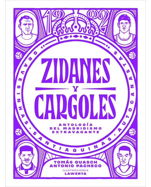 Zidanes y cargoles: antología del madridismo extravagante (Tapa blanda con solapas) 1