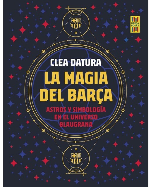 La magia del Barça: Astros y simbología en el universo blaugrana (Capa mole com abas) 1