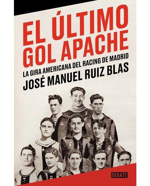 El último gol apache: La gira americana del Racing de Madrid (Capa mole) 1