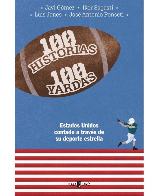 Imagen 0 de 100 historias 100 yardas: Estados Unidos contado a través de su deporte estrella  (Tapa blanda)