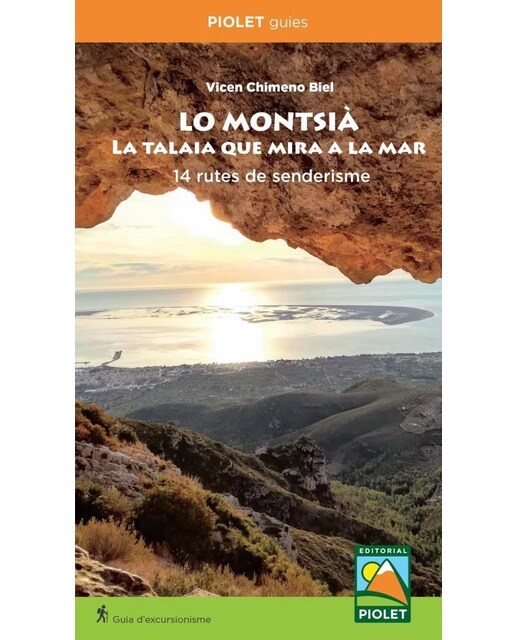 LO MONTSIÀ. La talaia que mira a la mar: 14 rutes de senderisme 1