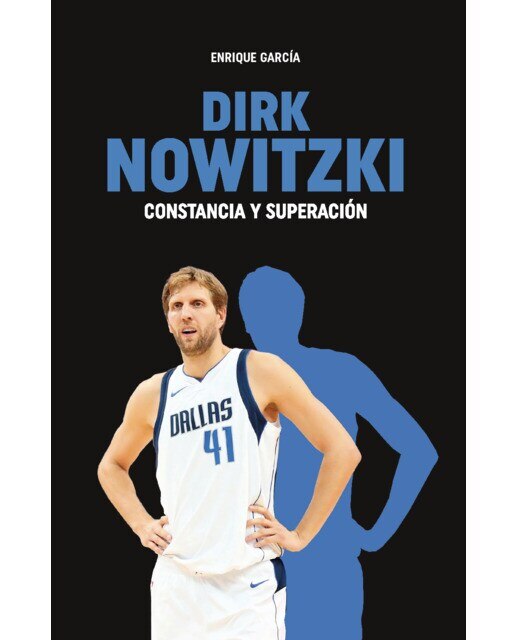 Imagen 0 de Dirk Nowitzki. Constancia y superación  (Tapa blanda con solapas)