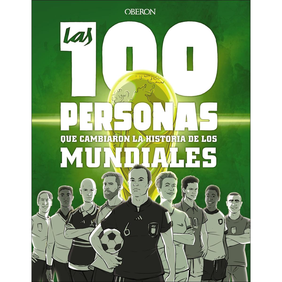 Las 100 personas que cambiaron la historia de los mundiales (Capa mole com abas) 1