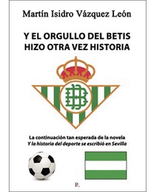 Y el orgullo del betis hizo otra vez historia 1