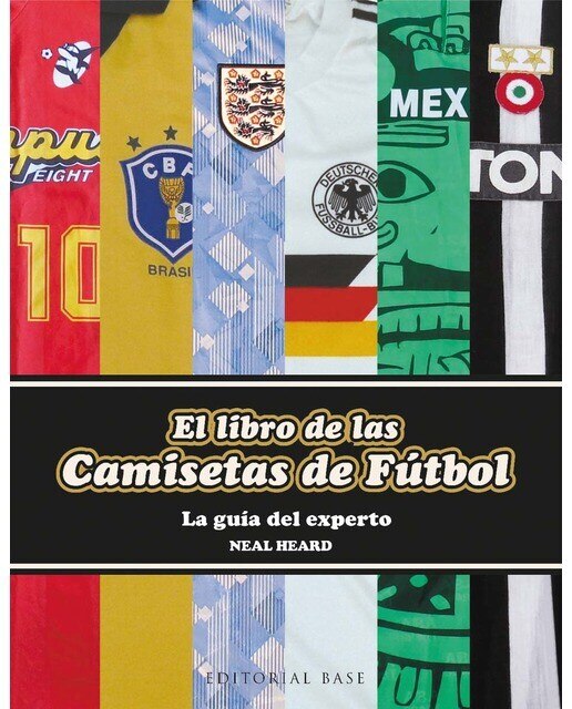 El libro de las camisetas de fútbol: La guía del experto 1