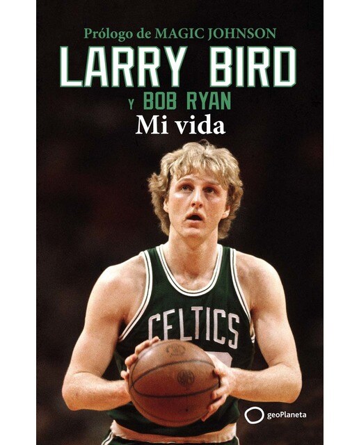 Imagen 0 de Larry Bird: Mi vida  (Tapa blanda con solapas)