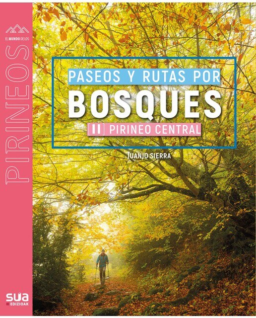 Rutas por los bosques mas bellos (II). Pirineo central (Capa mole) 1