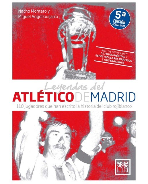 Leyendas del Atlético de Madrid: 110 jugadores que han escrito la historia del club rojiblanco  (Tapa blanda) 1