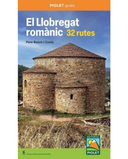 El Llobregat romànic. 32 rutes 1