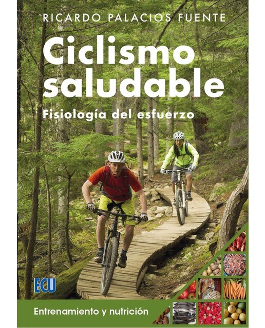 Imagen 0 de Ciclismo saludable. Fisiología del esfuerzo, entrenamiento y nutrición  (Tapa blanda)