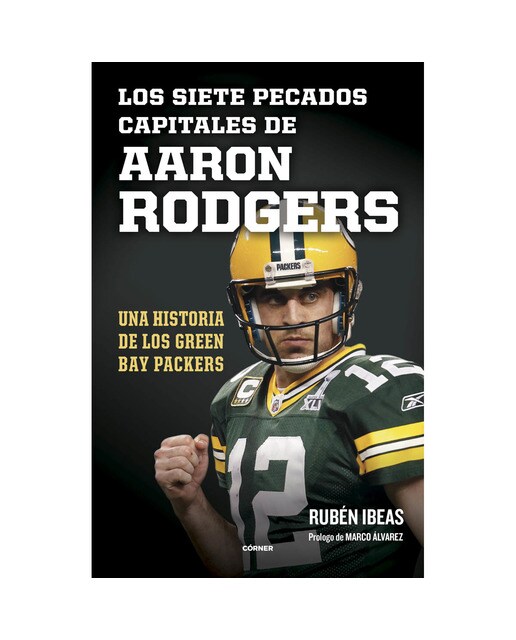 Los siete pecados capitales de Aaron Rodgers: Una historia de los Green Bay Packers  (Tapa blanda con solapas) 1