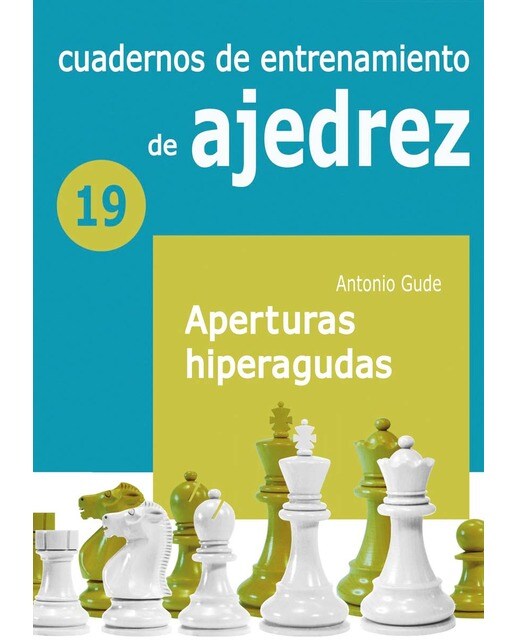 Imagen 0 de Cuaderno de entrenamiento 19 - Aperturas hiperagudas (Tapa blanda)