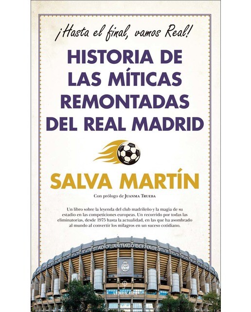 Imagem 0 de Historia de las míticas remontadas del Real Madrid: ¡Hasta el final, vamos Real! (Capa mole)