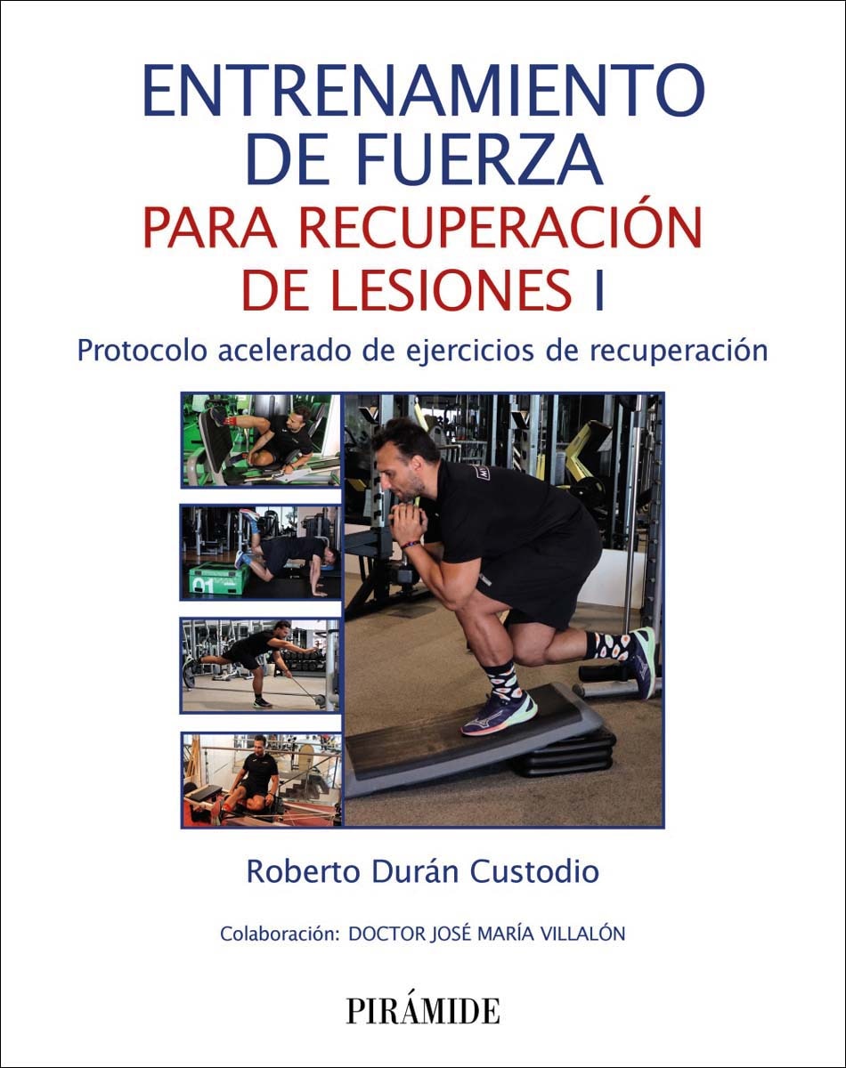 Entrenamiento de fuerza para recuperación de lesiones I: Protocolo acelerado de ejercicios de recuperación 1