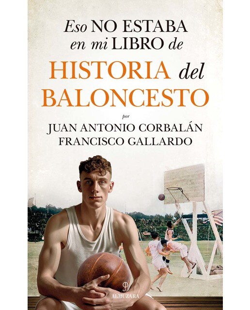 Eso no estaba en mi libro de historia del baloncesto (Tapa blanda).