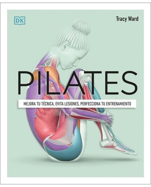 Imagen 0 de Pilates: Mejora tu técnica, evita lesiones, perfecciona tu entrenamiento  (Tapa blanda)