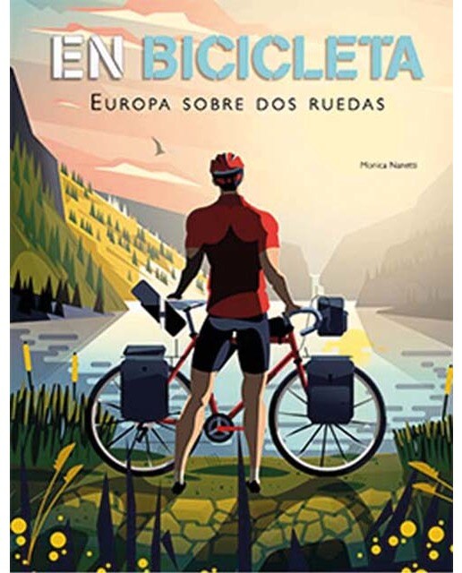 En bicicleta: Europa sobre dos ruedas.