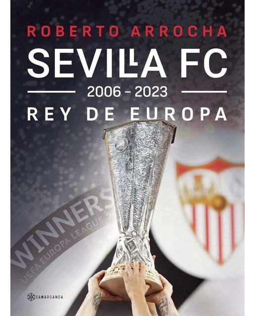 Sevilla FC Rey de Europa 2006   2023  (Tapa blanda) 1