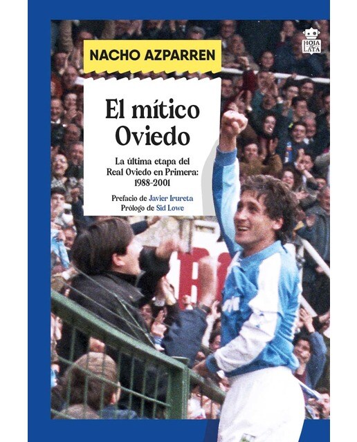 Imagem 0 de El mítico Oviedo: La última etapa del Real Oviedo en Primera (1988-2001) (Capa mole)