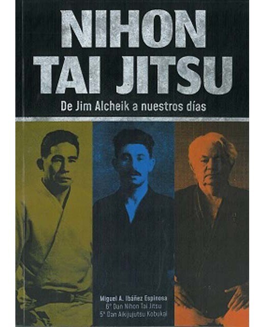 Nihon Tai Jitsu. De Jim Alcheik a nuestros días 1