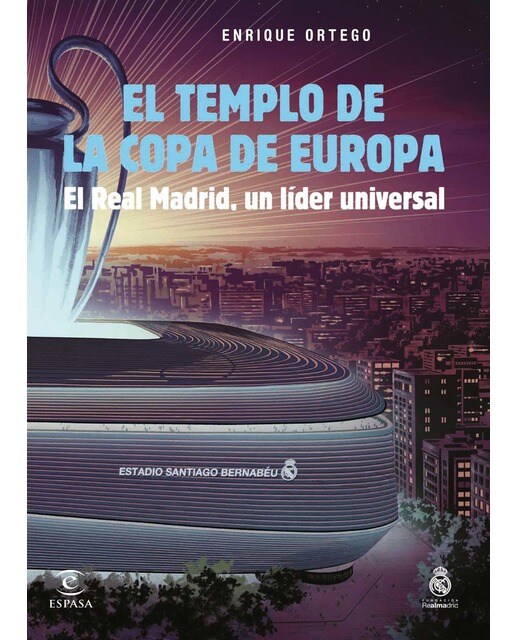 El templo de la Copa de Europa: El Real Madrid, un líder universal  (Tapa blanda con solapas) 1