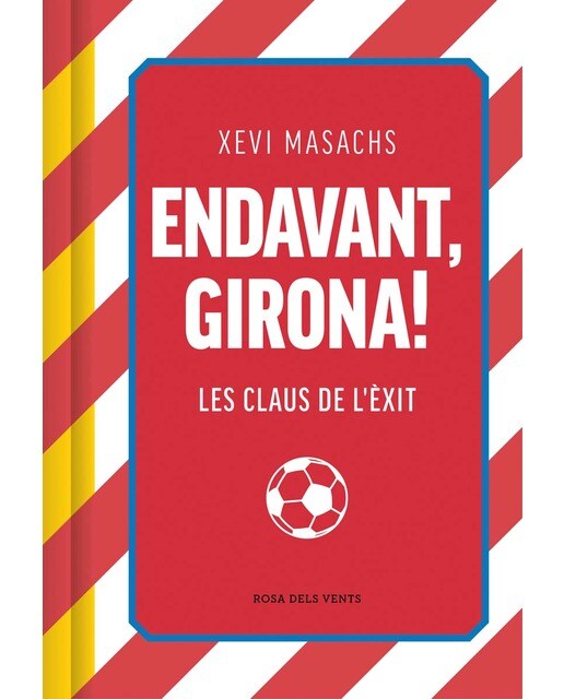 Imagen 1 de Endavant, Girona!: Les claus de l&èxit  (Tapa dura)