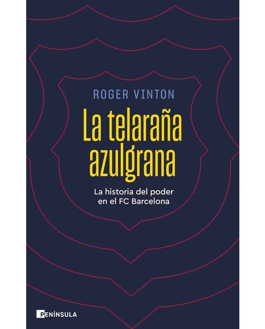 La telaraña azulgrana: La historia del poder en el FC Barcelona (Capa mole com abas) 1