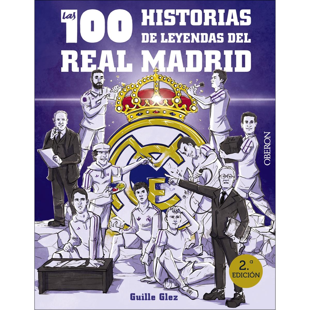 Imagen 0 de Las 100 historias de leyendas del Real Madrid  (Tapa blanda con solapas)