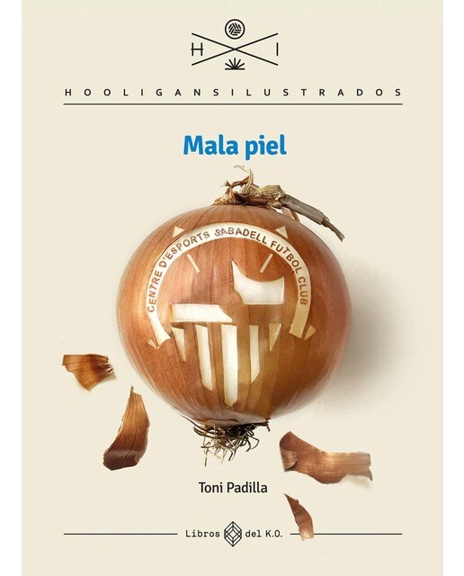 Imagen 0 de Mala piel: Centre d'esports Sabadell Futbol Club  (Tapa blanda)