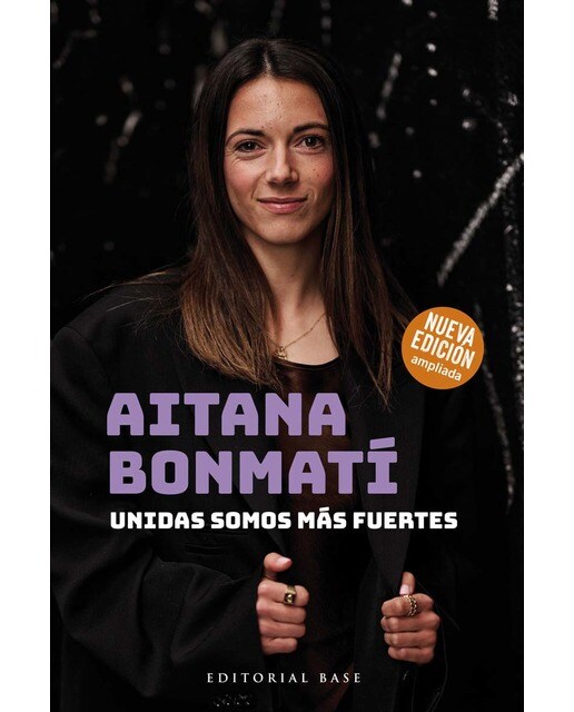 Imagen 0 de Aitana Bonmatí. Unidas somos más fuertes (2024): (Edición actualizada y ampliada)