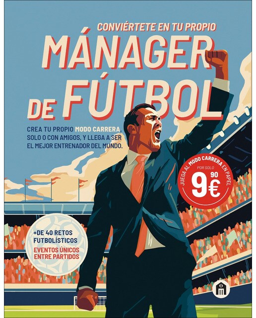 Conviértete en tu propio MÁNAGER de FÚTBOL (Tapa blanda).