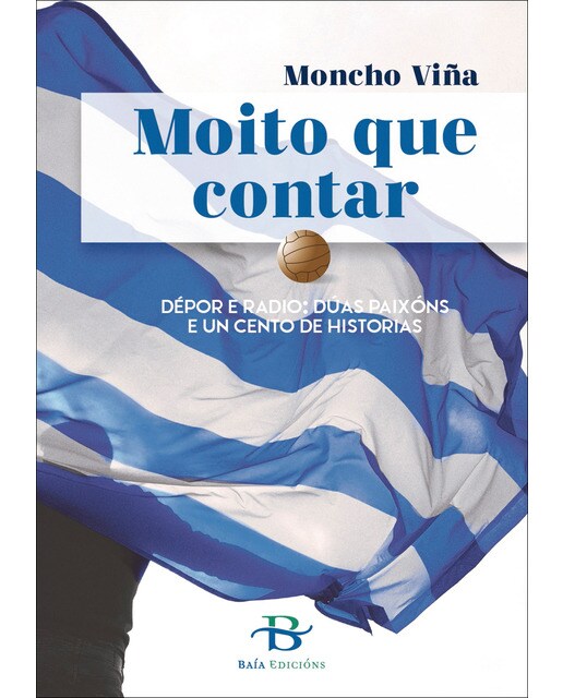 Moito que contar: Dépor e radio: dúas paixóns e un cento de historias 1