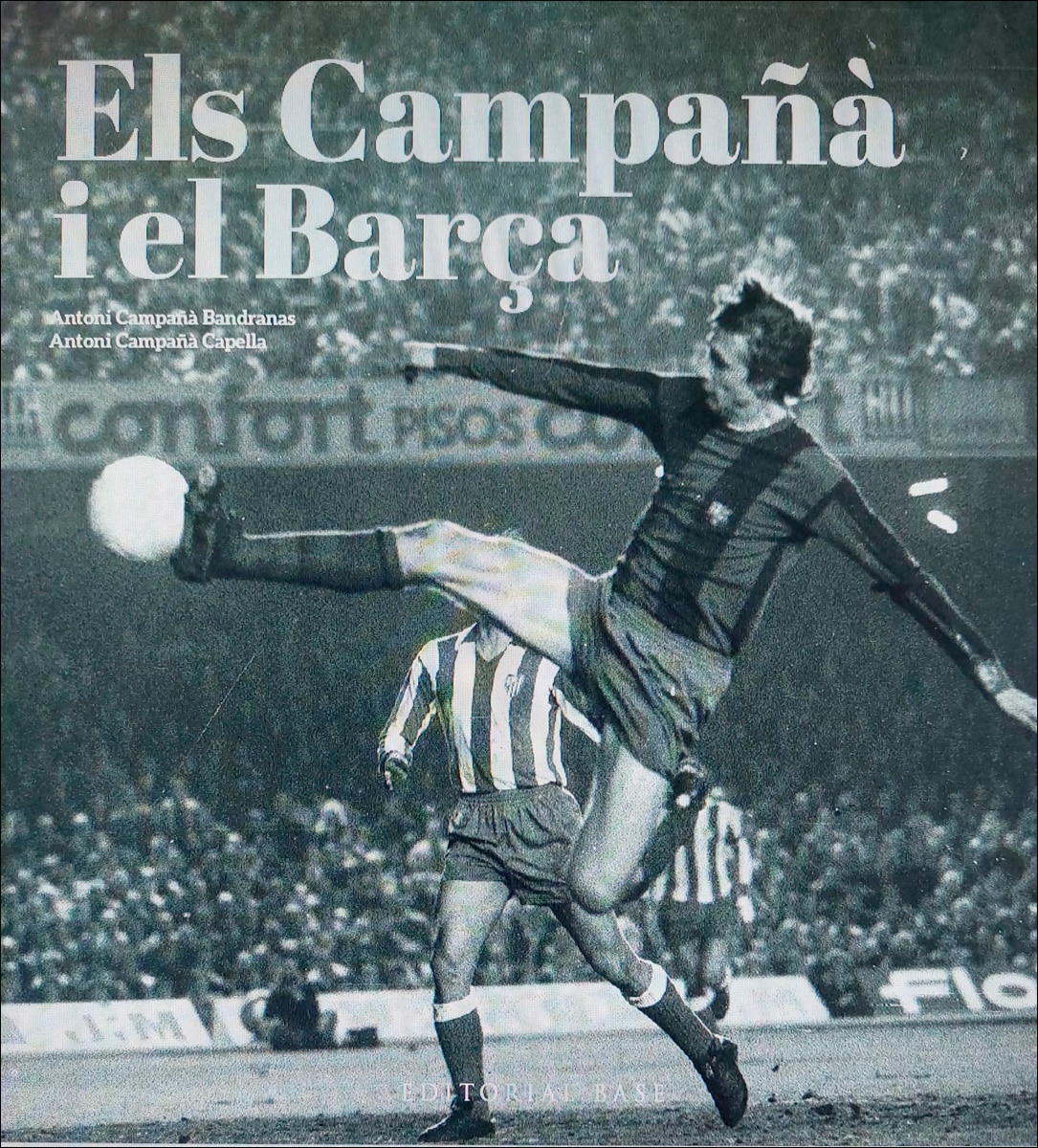 Els Campañà i el Barça. Més enllà del futbol (1935-2007) (Tapa dura).
