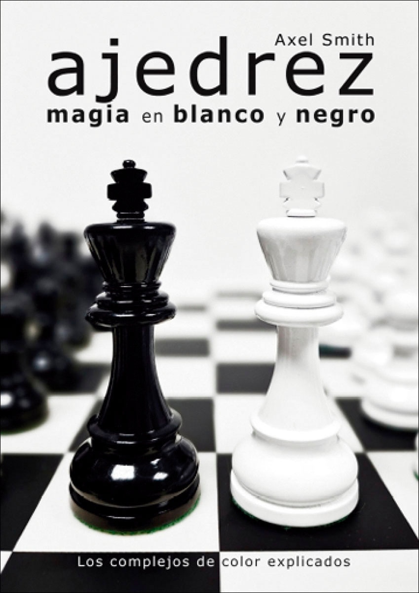 Imagen 0 de Ajedrez. Magia en blanco y negro  (Tapa blanda)
