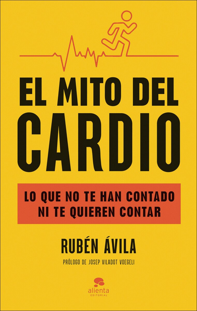 El mito del cardio: Lo que no te han contado ni te quieren contar (Capa mole com abas) 1