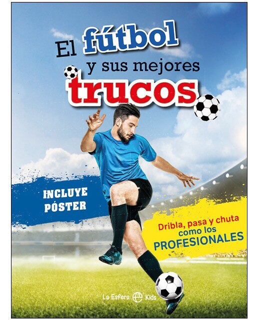 El fútbol y sus mejores trucos (Tapa blanda).