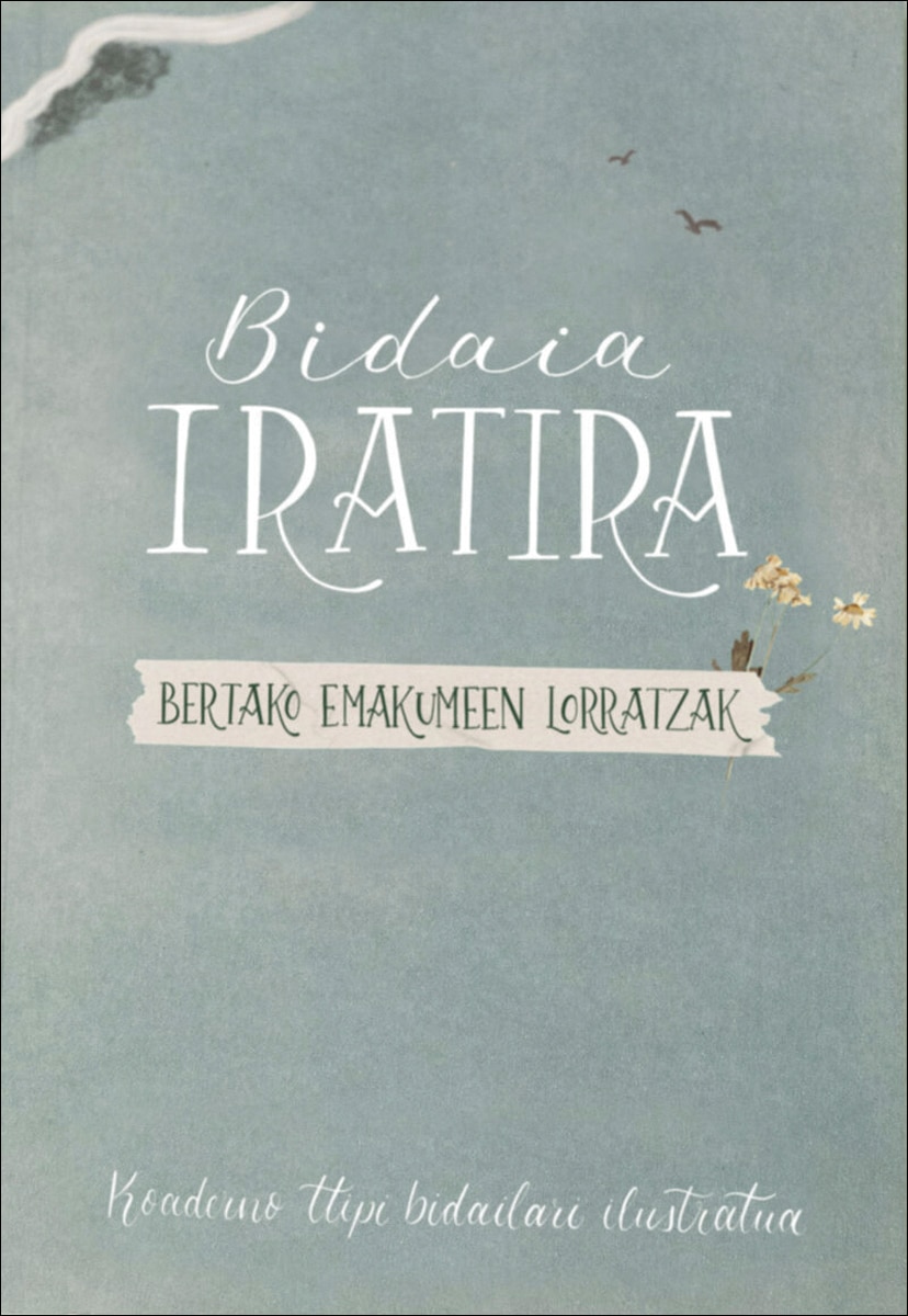 Imagem 0 de Bidaia iratira - bertako emakumeen lorratzak