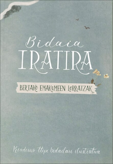 Imagem 0 de Bidaia iratira - bertako emakumeen lorratzak