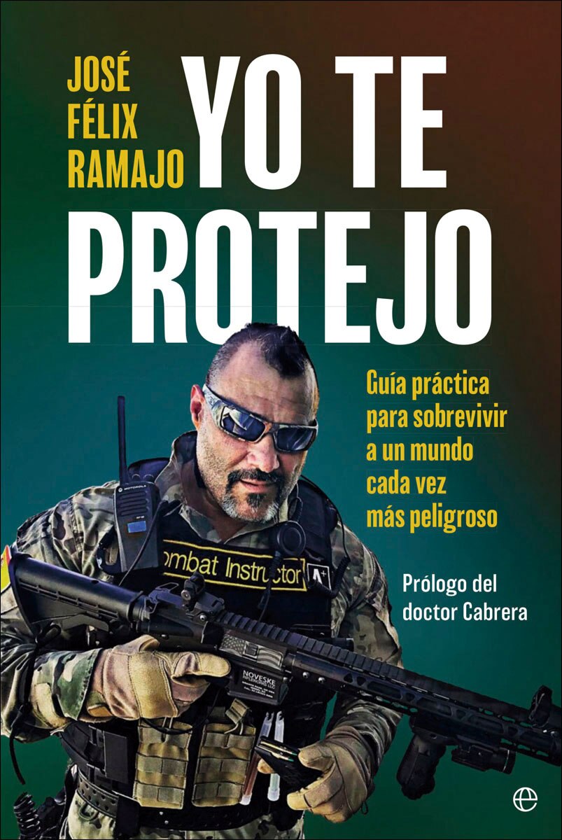 Imagem 0 de Yo te protejo: Guía práctica para sobrevivir en un mundo cada vez más peligroso (Capa mole com abas)