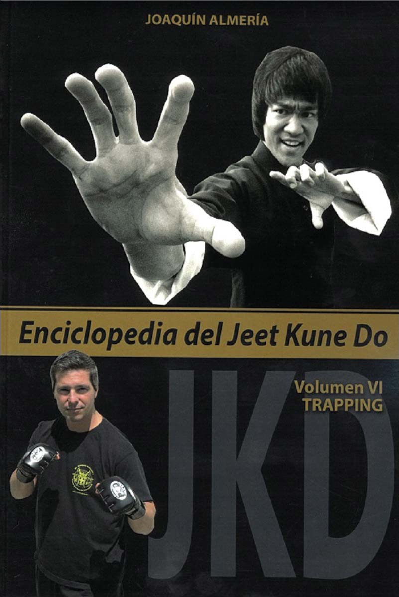 Enciclopedia del Jeet Kune Do (Volumen VI): Trapping 1