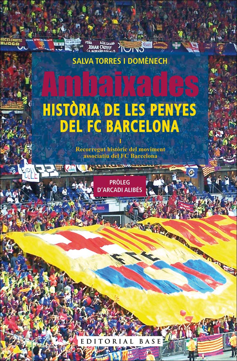 Ambaixades. Història de les penyes del FC Barcelona 1