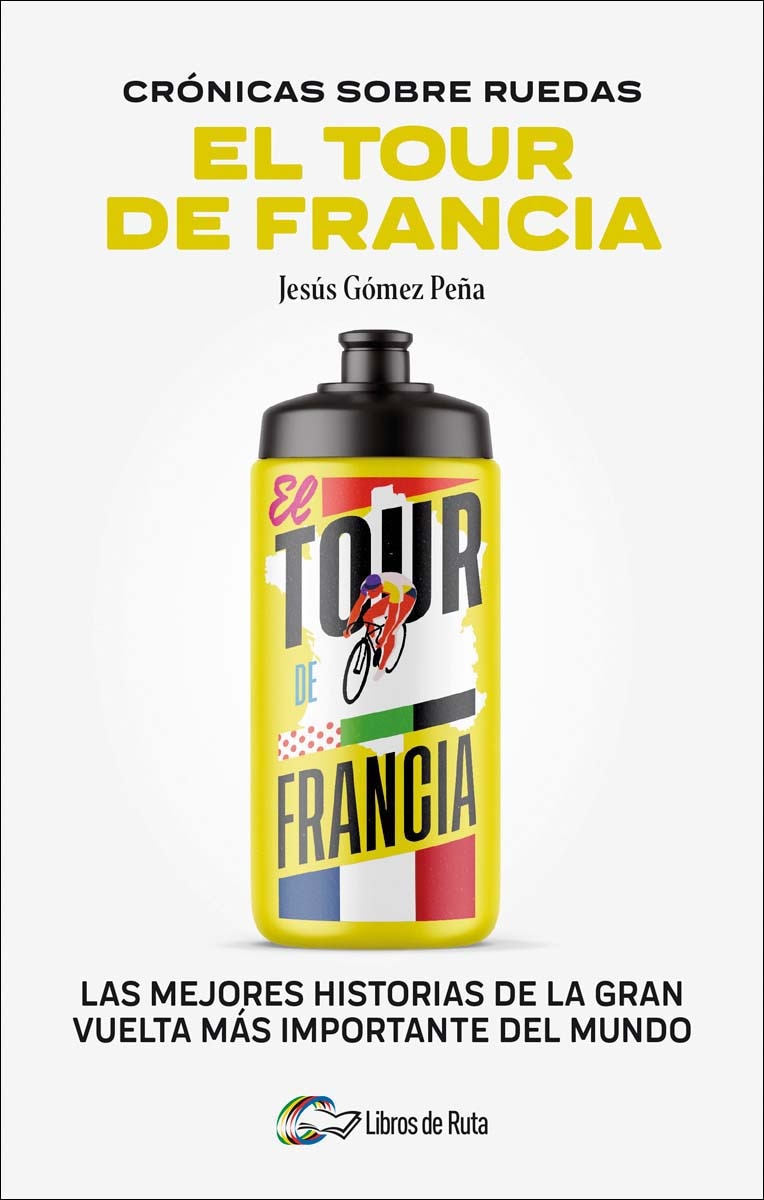 Imagem 0 de Cronicas sobre ruedas: El Tour de Francia: Las mejores historias de la Gran Vuelta más importante del mundo (Capa mole)