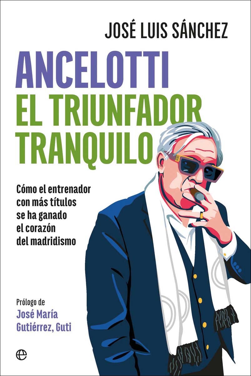 Imagem 0 de Ancelotti. El triunfador tranquilo: Cómo el entrenador con más títulos se ha ganado el corazón del madridismo (Capa mole com abas)