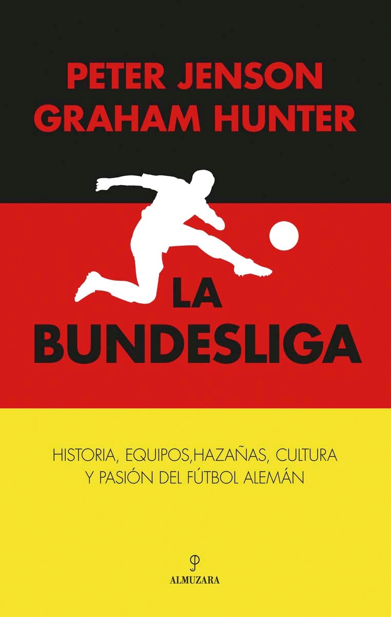 Imagem 0 de La Bundesliga: Historia, equipos, hazañas, cultura y pasión del fútbol alemán (Capa mole)